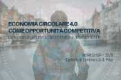 Economia circolare 4.0 come opportunit&agrave; competitiva per le aziende del turismo, commercio e ristorazione della provincia di Pisa